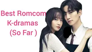 Top high rated romcom kdramas of 2022 & 2023