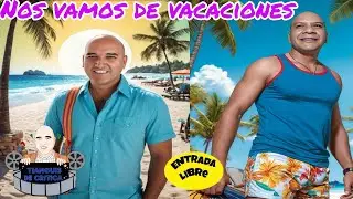 Tianguis de crítica presenta Entrada libre Nos vamos de vacaciones!