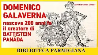 DOMENICO GALAVERNA, creatore del divertente e sfortunato Battistén Panäda, grande poeta dialettale.