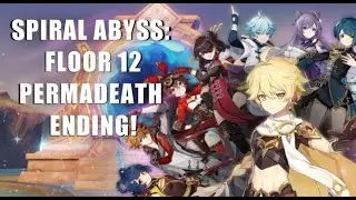 Spiral Abyss Floor 12 Permadeath Ending! Genshin Impact