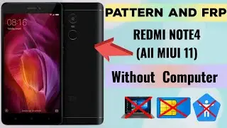 Redmi Note 4 Pattern & FRP Bypass Without Computer / All MIUI 