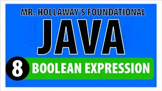 8 - Boolean Expressions and Operators in Java - Mr. Hollaway's Foundational Java Skills