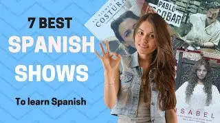 7 Best Spanish Shows to Learn Spanish