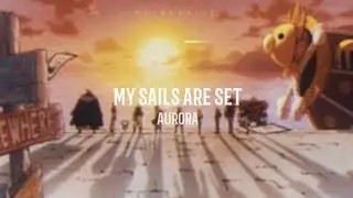 My sails are set (feat. Aurora)  | lyrics