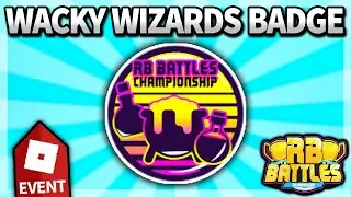 How to get WACKY WIZARDS RB BATTLES Season 3 EVENT BADGE!! (Roblox)