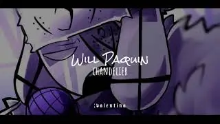 Will Paquin ; Chandelier (sub.español)