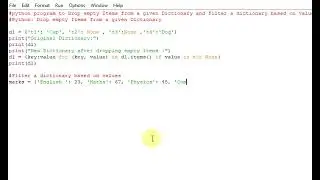python program to Drop empty Items from a given Dictionary and Filter a dictionary based on values