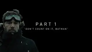The Snyder League Part 1: Don't Count On It, Batman