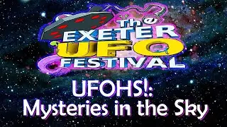 UFOHS!: Mysteries in the Sky | Deb and Ralph Blumenstein Speak at Exeter UFO Festival 2023