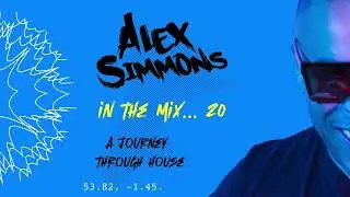 Alex Simmons - In the mix... 20