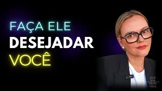 O que fazer para SER alguém DESEJADO.