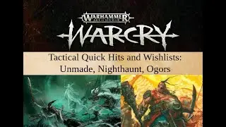 Warcry Mini-Guide Quick Hits - The Unmade, Nighthaunt & Ogor Mawtribes