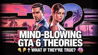 What If These GTA 6 Theories Are Actually Real?