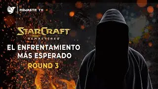 STARCRAFT REMASTERIZADO | NUNCA VERÁS ALGO IGUAL! 🔥 | ROUND 3