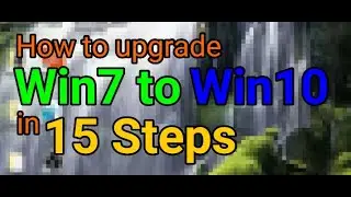 Upgrade Windows 7 to Windows 10 & keep your files & settings