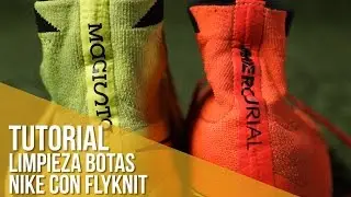 Tutorial: Lavado botas Nike Flyknit