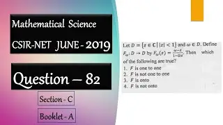CSIR NET Mathematics solution June 2019 | Question 82 | Complex Analysis | One one Onto function