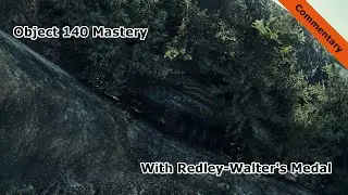 Object 140 Mastery with Redley-Walter's Medal