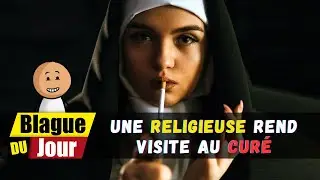 Une religieuse rend visite au curé 😊✝️👩‍⚖️| Blague du Jour
