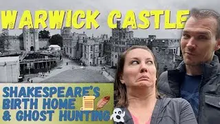 Spooky Castle in England | Day Trip to Shakespeare's Birthplace & Tour Haunted Warwick Castle 👻 🏰