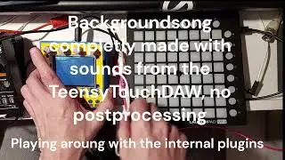 TeensyTouchDAW: internal Plugins and Launchpad control
