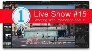Capture One Live Show #15. Working With Photoshop and Capture One