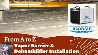 Install Vapor Barrier Crawl Space Alorair HDi90 Dehumidifier Foundation Exhaust Fan 
