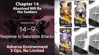 [Arknights] Chapter 14: Absolved Will Be the Seekers | 14-9 Adverse (3 Operator, No Limited)
