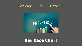 Race Bar Chart - Tableau vs Power BI
