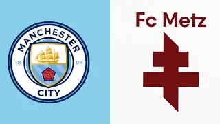 FC Metz Vs Manchester City Day #2 Until Manchester City Lose