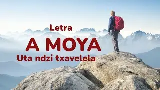 A Moya - Letra em changana