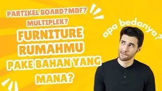 Furniture rumahmu pakai bahan yang mana? Bedanya bahan mdf, partikel board, multipleks,dll