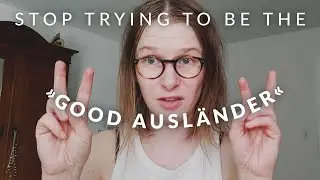 Stop Trying To Be The "Good Ausländer" · A Word on Everyday Racism in Germany...