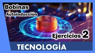 Bobina y autoinducción.  Ejercicios 2