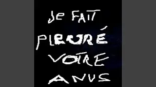 je fait pleurè votres anus