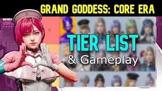 Grand Goddess: Core Era - Tier List & Gameplay
