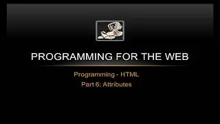 HTML Attribute Information - Programming for the Web