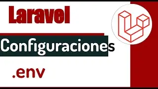 🔴 Curso Laravel  - Variables de entorno y configuraciones personalizadas, RECOMENDACIONES parte 2