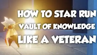 How to star run Vault of Knowledge like a Veteran-Sky 101