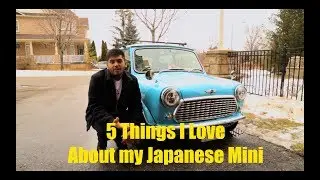 THE FIVE THINGS I LOVE ABOUT MY JAPANESE MINI | Classic Mini Canada