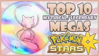 Top 10 LEGENDARY & MYTHICAL MEGA EVO WISHLIST! | Pokemon Stars / Pokemon Sun and Moon Countdown