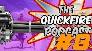 The Quickfire Podcast EP 8 - No Food or Drinks in 75 YRS WTF!?! | Sex on the Beach