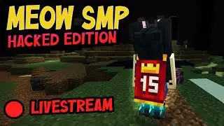 Meow SMP - Hacked Edition - Beyond Crazy