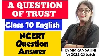 A question of trust ncert question answer|Class 10 English|A question of trust NCERT solutions