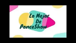 Lo Mejor de Ponce Show 2021