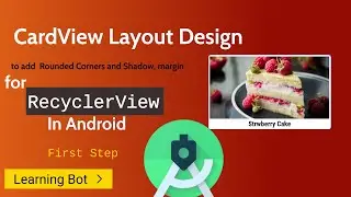 CardView in Android | Design Singlerow  Item Layout for RecyclerView