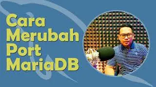 Tutorial Cara Merubah Port MariaDB Atau MySQL Dari 3306 Menjadi 3307