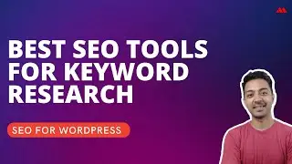 Best SEO Tools for Keyword Research in 2022