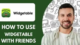HOW TO USE WIDGETABLE WITH FRIENDS - 2025  (fast & Easy)
