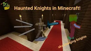 Haunted Knights in MINECRAFT!!